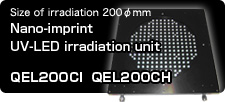 Size of irradiation 200φmm Nano-imprint UV-LED irradiation unit